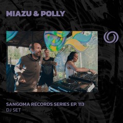 MIAZU & POLLY | Sangoma Records Series Ep. 113 | 04/09/2025