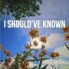 Download Video: I Should've Known