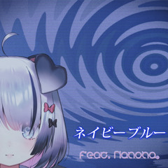 ネイビーブルー feat. Nanoha。【FREE DL】