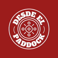 Desde el paddock | Temporada 6 Episodio 7