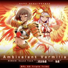 BEMANI Sound Team "二代目朱雀 feat.朱雀" - Ambivalent Vermilia
