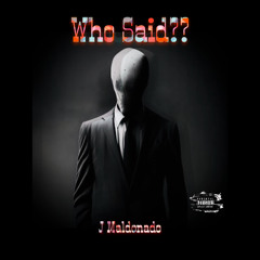 Who Said??