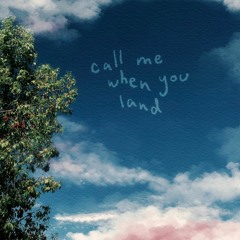 call me when you land