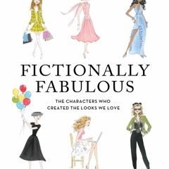 book[READ] Fictionally Fabulous: The Characters Who Created the Looks We Love