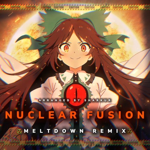 [東方Arrange] Solar Sect Of Mystic Wisdom ~ Nuclear Fusion ~ Meltdown Remix