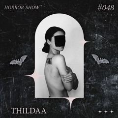 𝑯𝑶𝑹𝑹𝑶𝑹 𝑺𝑯𝑶𝑾 #48 THILDAA