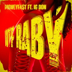 WTF BABY (Feat. IG DON) [Prod. by Bobchan Beats]