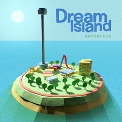 Antony Kos - Dream Island