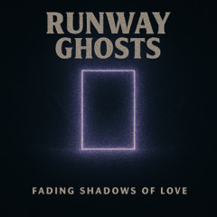 07 Runway Ghosts