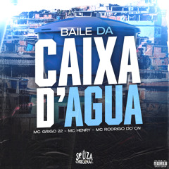 ENTUPIDÃO DA CAIXA D’AGUA - ZONA LESTE | MC's Grigo 22, Henry e Rodrigo do CN (@djsouzaoriginal)