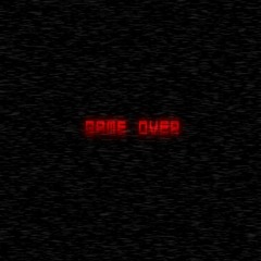 GAME OVER! (prod. nokija)
