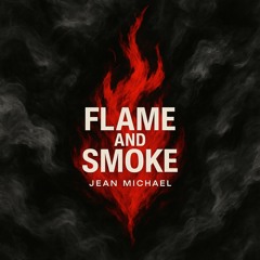 Flame And Smoke