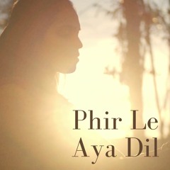 Phir Le Aya Dil - Cover by Ahimsa Govender