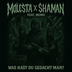 WAS HAST DU GEDACHT MAN?