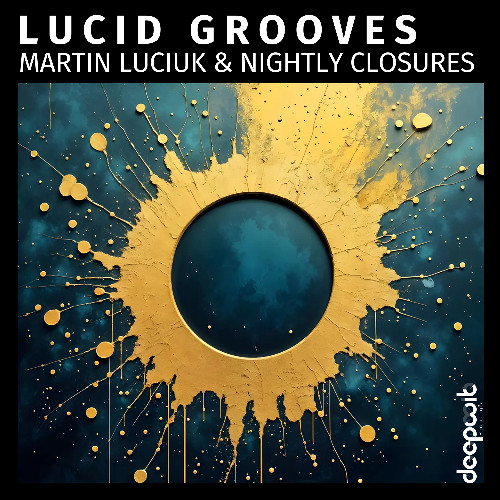 Martin Luciuk, Nightly Closures - Lucid Grooves