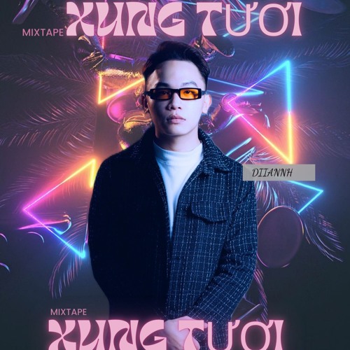 MIXTAPE XUNG TUOI DIIANNH