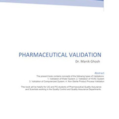 View KINDLE 📝 Pharmaceutical Validation by  Manik Ghosh &  Manik Ghosh [PDF EBOOK EP