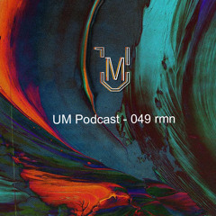UM Podcast - 049 rmn