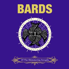 BARDS: Of The Shimmering Seraphs