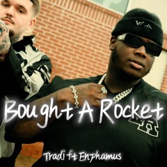 Bought A Rocket (feat. Enphamus)