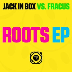 Jack In Box Vs. Fracus - Back To The Start (Breakbeat Mix) (Roots EP Preview)