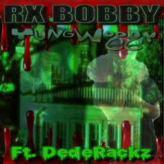 Yungwoody66 - RX Bobby (Ft. Dederackz) (Prod. younggrime211)  RX💊 EXCLUSIVE😈🌐