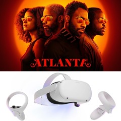 #224 – Atlanta S3 & S4, Meta Quest 2 VR Headset