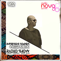 Mr.K Impressive Sounds Radio Nova Vol.902 (20.05.2025)