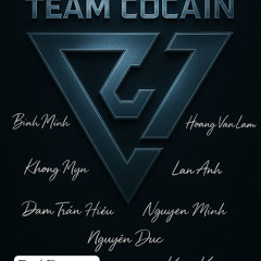 Mixtape - Ai Sợ Thì Đi Về - Team Cocain