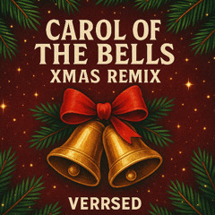 Carol of the Bells Verrsed X-Mas Remix