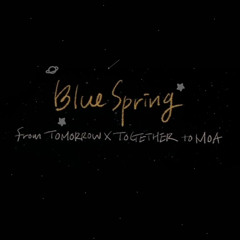 Blue Spring TXT (Tomorrow X Together)