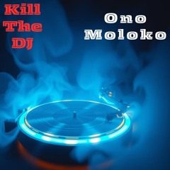 Kill The DJ