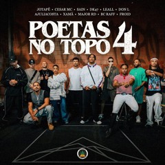 Poetas no Topo 4 - Jotapê, Cesar MC, Ajuliacosta, Xamã, Major Rd, Raffa Moreira, Froid, Major RD