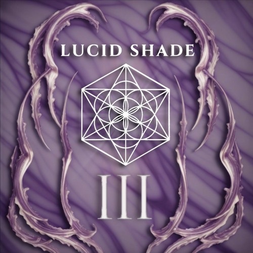 LUCID SHADE - III - FULL STREAM