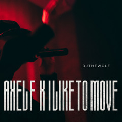 axel f  x i like to move