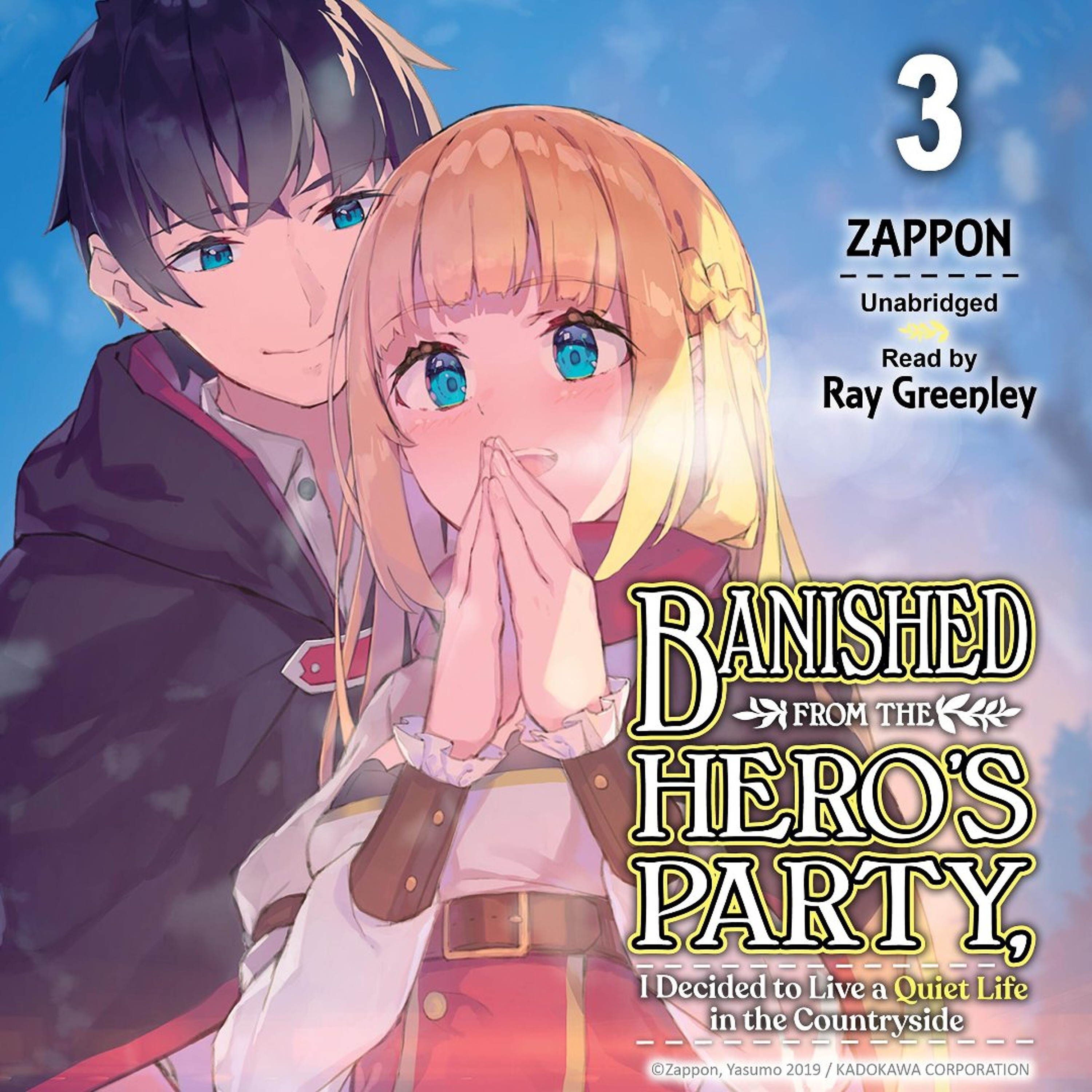 Banished from the Hero's Party, I Decided to Live a Quiet Life in the Countryside (light novel) by Zappon, Read by Ray Greenley