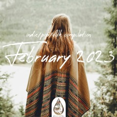Indie/Pop/Folk Compilation - February 2023 (alexrainbirdMusic)