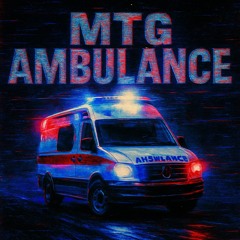 MTG AMBULANCE