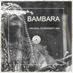 O.B - Bambara (Original Downtempo Mix)