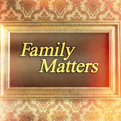 FAMILY MATTERS - Birth Order