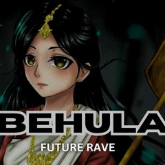 BEHULA - DJ JUBAIR FUTURE RAVE REMIX