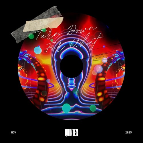 DJ Snake - Turn Down For What [CRANKDAT x MALAA x CHUWE] (QUINTEN Mix)