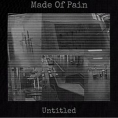 Made Of Pain - My Twisted World