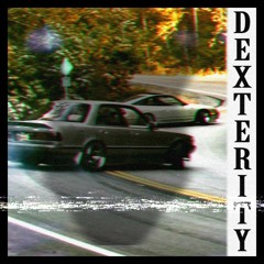 Dexterity (feat. ORXCIO_69)