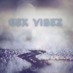 SEX VIBEZ (Milly Stackz)