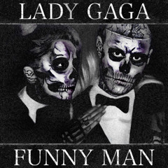 Lady Gaga - Funny Man