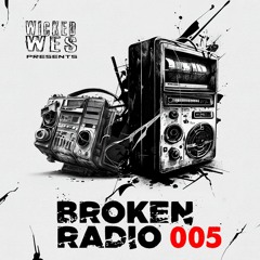 Wicked Wes - Broken Radio 005