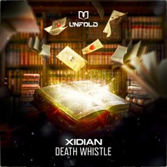 Xidian - Death Whistle