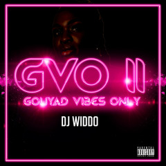 GVO II - Gouyad Vibes Only | Aug ‘21