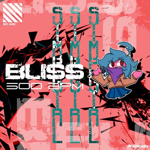 (Drazically) Bliss - FNFSIMPGIRL (FINAL INST)